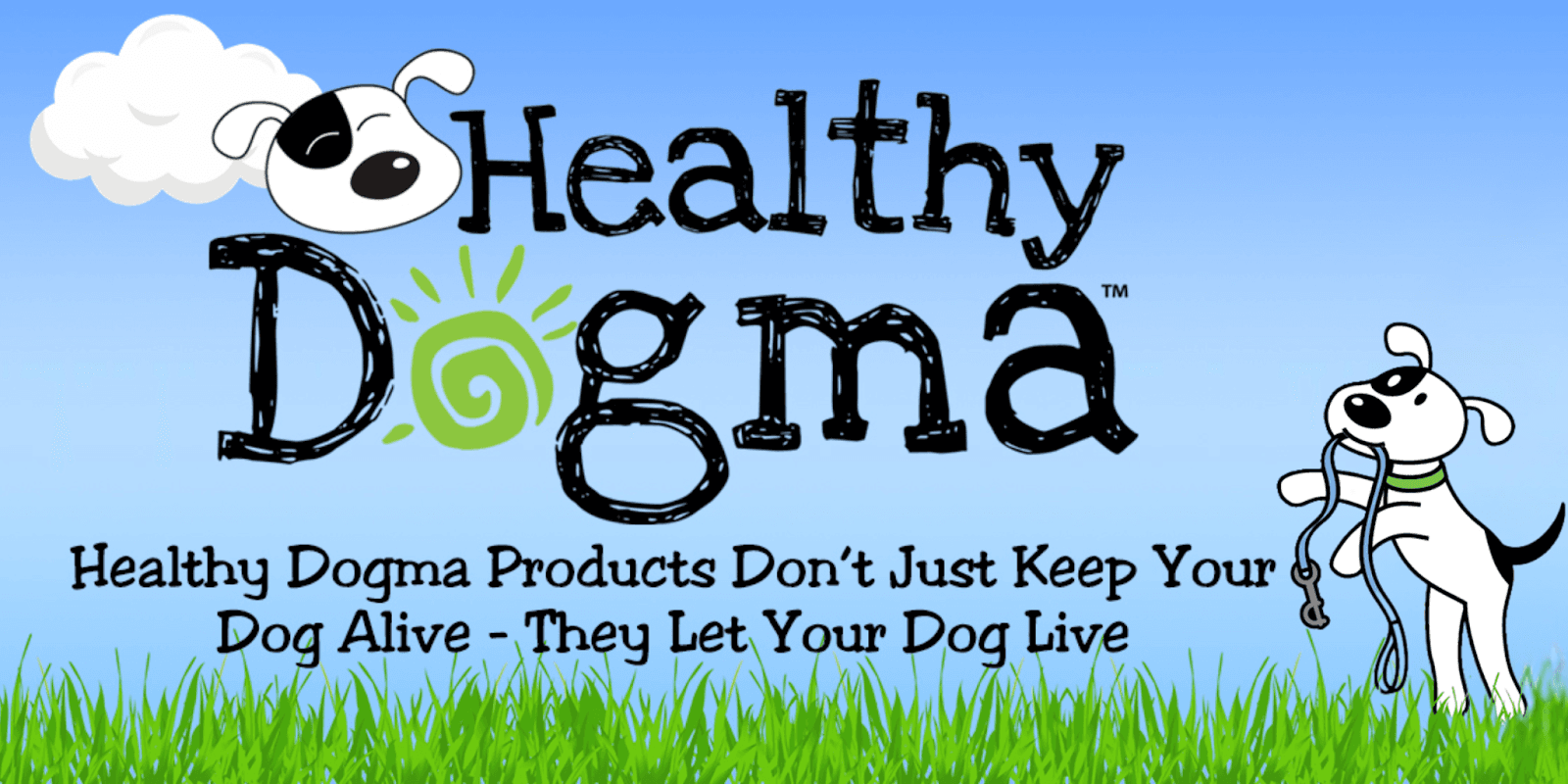 Healthy Dogma promotional banner with dog holding leash and slogan about products that let dogs live