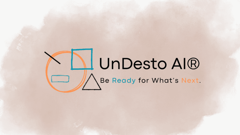 UnDesto AI logo featuring geometric shapes with the tagline "Be Ready for What's Next," led by Dr. Myra Roldan.