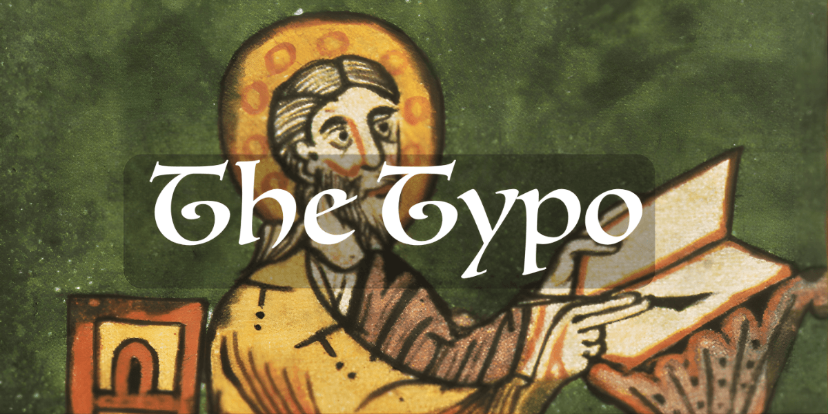 “The Typo: In the Name of God” is a humorous 15th century historical satire bearing an eerie similarity to the world we live in today.